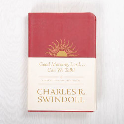Good Morning, Lord...Can We Talk? A Year of Scriptural Meditations, paperback by Charles R. Swindoll