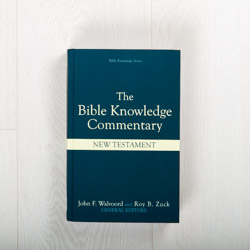 The Bible Knowledge Commentary: New Testament