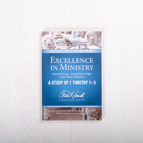 Excellence in Ministry: Starting Strong—Doing What’s Right in the Work of Ministry, Bible companion