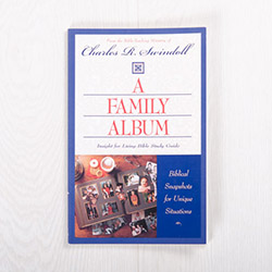 A Family Album: Biblical Snapshots for Unique Situations, study guide