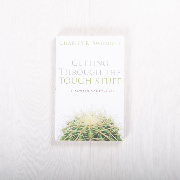Getting Through the Tough Stuff, paperback by Charles R. Swindoll