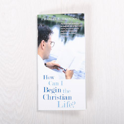 How Can I Begin the Christian Life? booklet by Charles R. Swindoll