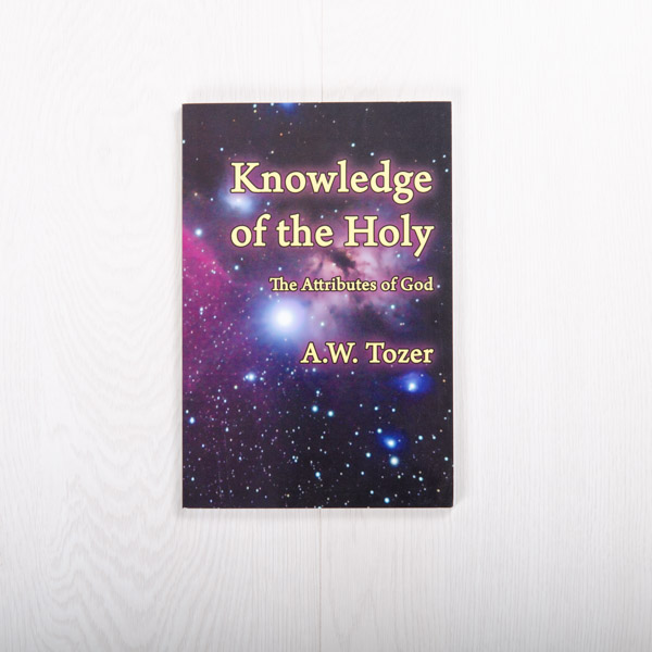 Knowledge of the Holy: The Attributes of God, paperback by A. W. Tozer