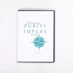 Cultivating Purity in an Impure World, message set