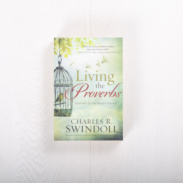 Living the Proverbs: Insight for the Daily Grind, paperback by Charles R. Swindoll