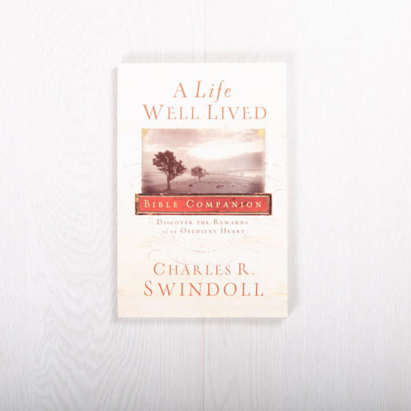 A Life Well Lived: Discover the Rewards of an Obedient Heart, Bible companion
