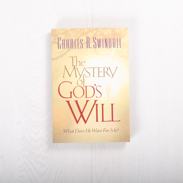 The Mystery of God's Will, paperback by Charles R. Swindoll