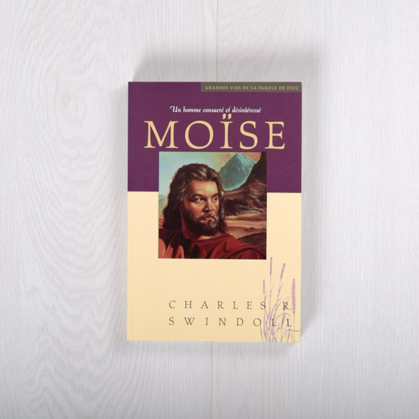 Moïse: Un homme consacré et désintéressé, un livre broché par Charles R. Swindoll