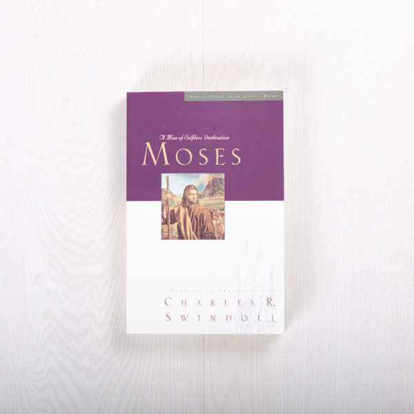 Moses: A Man of Selfless Dedication, paperback by Charles R. Swindoll
