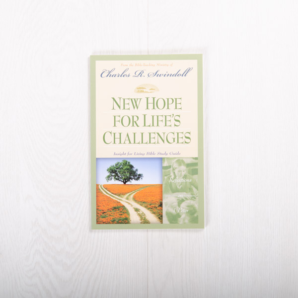 New Hope for Life's Challenges: Reflections on 1 Peter, study guide