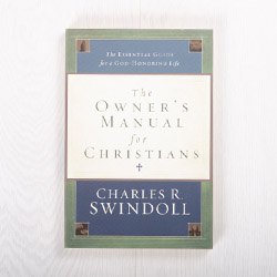 The Owner's Manual for Christians, paperback by Charles R. Swindoll