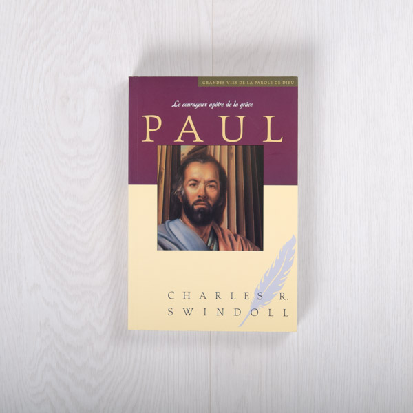 Paul: Le courageux apôtre de la grâce, un livre broché par Charles R. Swindoll