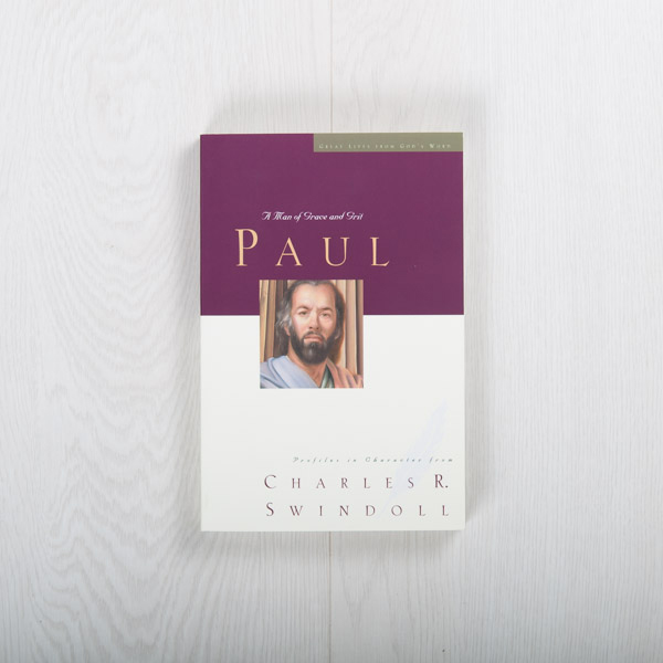 Paul: A Man of Grace and Grit, paperback by Charles R. Swindoll