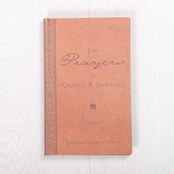 The Prayers of Charles R. Swindoll, Volume 1: Devotional Prayers on 31 Themes, hardcover