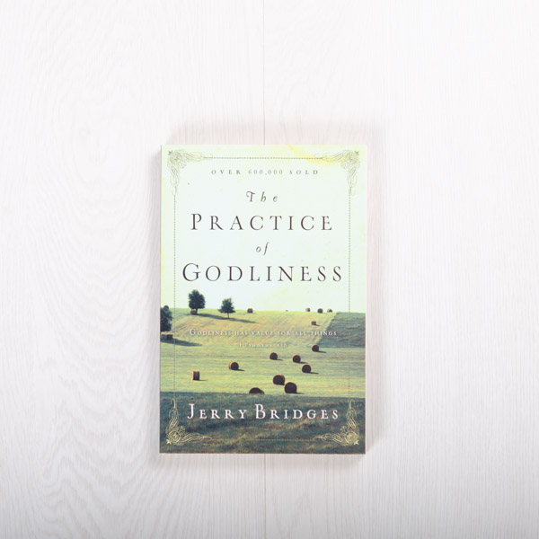 The Practice of Godliness, paperback by Jerry Bridges