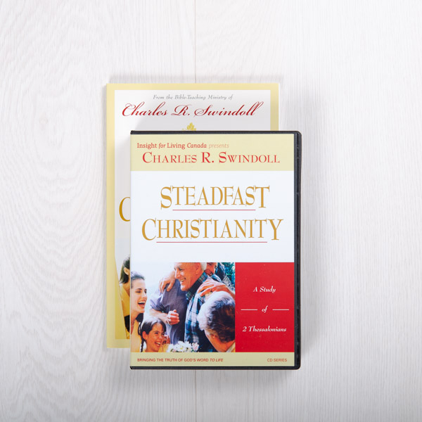 Steadfast Christianity: A Study of 2 Thessalonians, message series with study guide