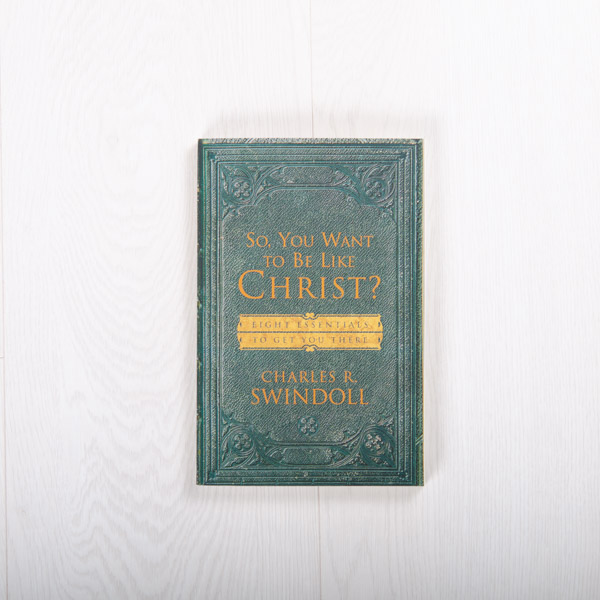 So, You Want to Be Like Christ? paperback by Charles R. Swindoll