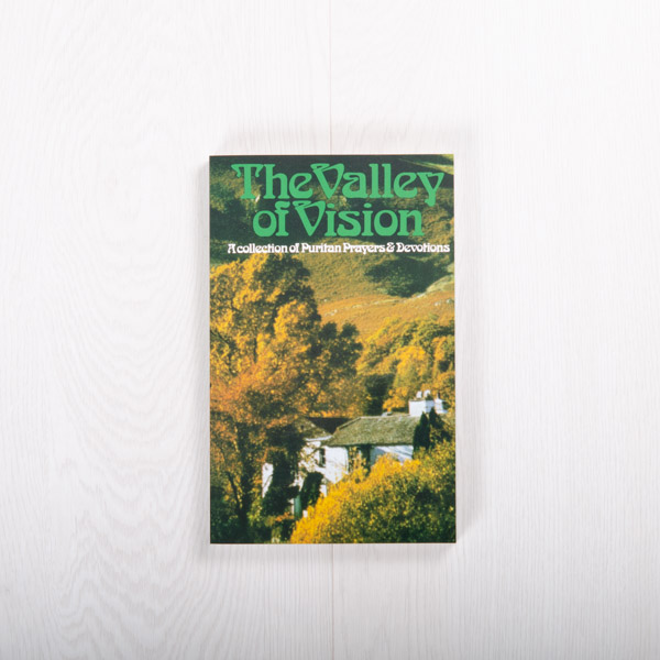 The Valley of Vision: A Collection of Puritan Prayers and Devotions, paperback by Arthur Bennett