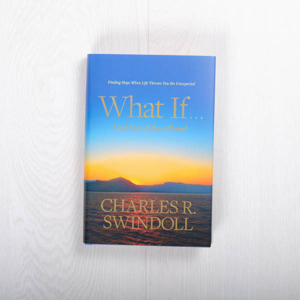What If...God Has Other Plans? Hardcover by Charles R. Swindoll